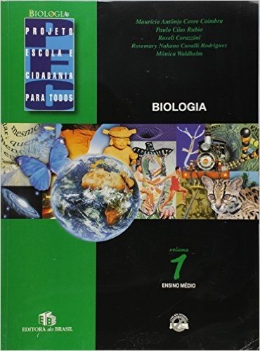 Projeto Escola E Cidadania. PEC. Biologia - Volume 1. Ensino Médio