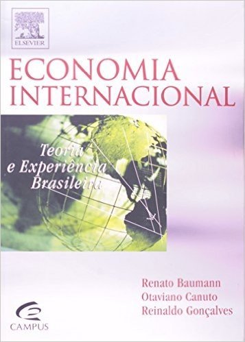 Economia Internacional. Teoria e Experiência Brasileira