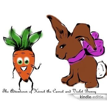 The Adventures of Kirret the Carrot and Violet Bunny: The Attack of the Berries! (English Edition) [Kindle-editie] beoordelingen