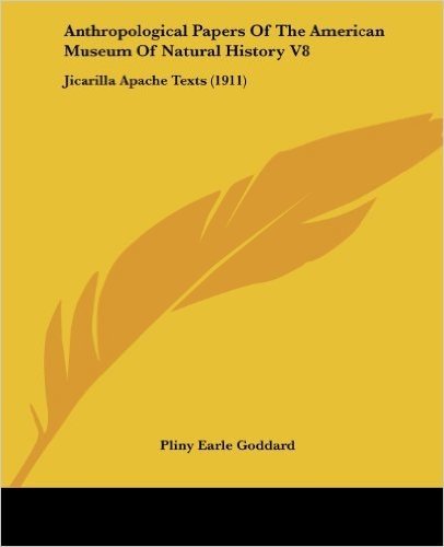 Anthropological Papers of the American Museum of Natural History V8: Jicarilla Apache Texts (1911)