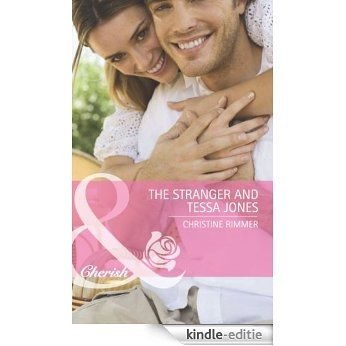 The Stranger and Tessa Jones (Mills & Boon Cherish) (Famous Families, Book 1) [Kindle-editie]