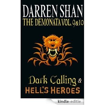 Volumes 9 and 10 - Dark Calling/Hell's Heroes (The Demonata) (The Demonata Collections) [Kindle-editie]