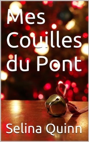 Mes Couilles du Pont (French Edition)