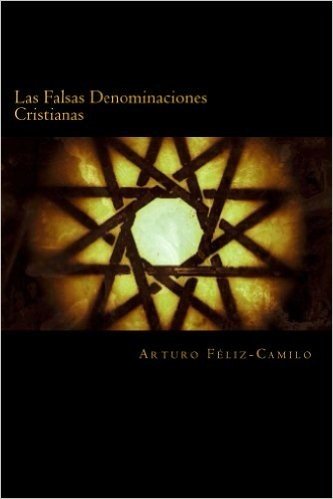 Las Falsas Denominaciones Cristianas: Sectas y denominaciones pseudo-cristianas (Apologetica Sencilla nº 2) (Spanish Edition) baixar