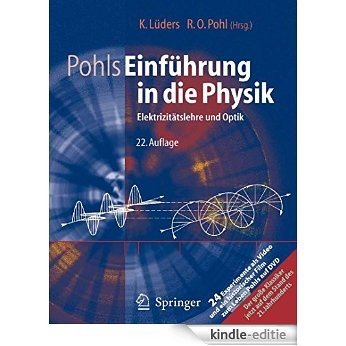 Pohls Einführung in die Physik: Band 2: Elektrizitätslehre und Optik [Print Replica] [Kindle-editie]