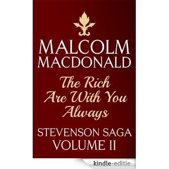 The Rich Are With You Always (Stevenson Saga Book 2) (English Edition) [Kindle-editie]