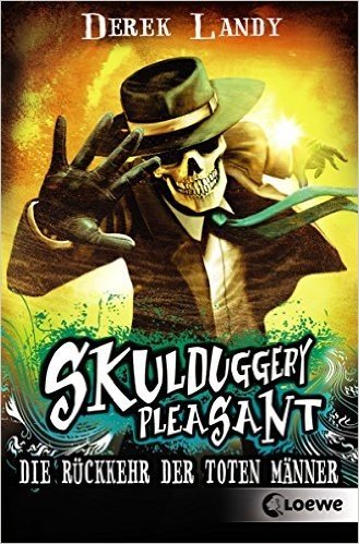 Skulduggery Pleasant 8 - Die Rückkehr der Toten Männer (German Edition)