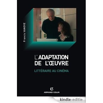 L'adaptation littéraire au cinéma (Armand Colin cinéma) (French Edition) [Kindle-editie]