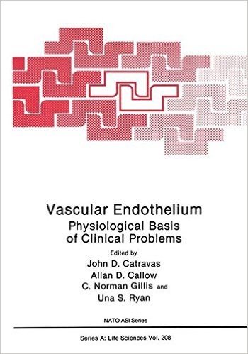 Vascular Endothelium: Physiological Basis of Clinical Problems
