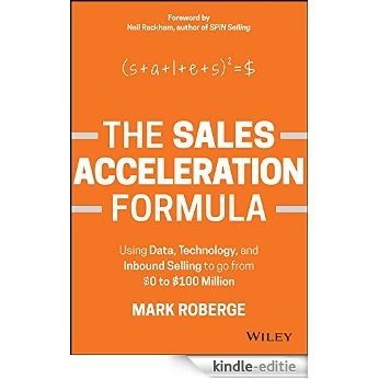 The Sales Acceleration Formula: Using Data, Technology, and Inbound Selling to go from $0 to $100 Million [Kindle-editie] beoordelingen