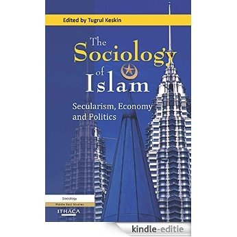 The Sociology of Islam, The: Secularism, Economy and Politics [Kindle-editie] beoordelingen