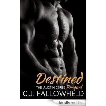 Destined (The Austin Series Prequel) (English Edition) [Kindle-editie]