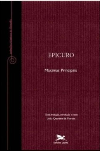 Epicuro. Máximas Principais