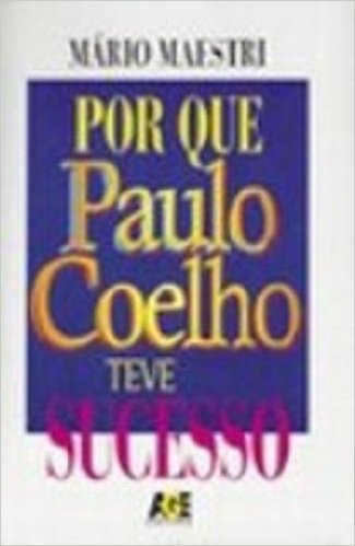 Por Que Paulo Coelho Teve Sucesso (Portuguese Edition)