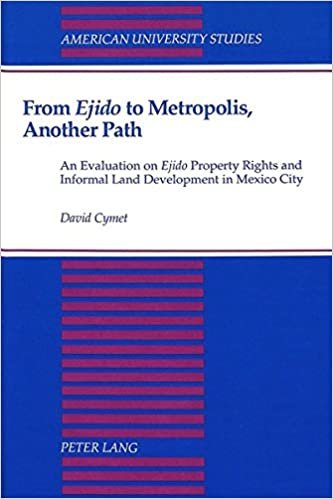 From Ejido to Metropolis, Another Path : An Evaluation on Ejido Property Rights and Informal Land Development in Mexico City : 6