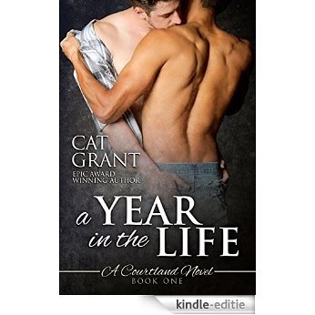 A Year in the Life - A Courtland Novel: M/M romance, new adult, college, first time, virgin hero, interracial/multicultural (Courtlands - The Next Generation Book 1) (English Edition) [Kindle-editie]
