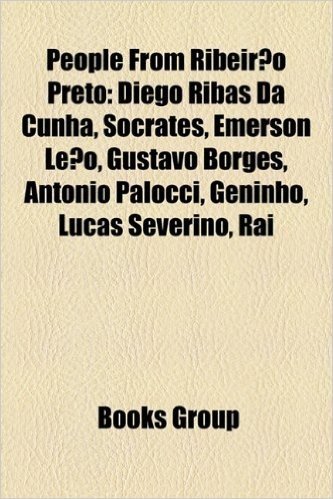 People from Ribeirao Preto: Diego Ribas Da Cunha, Socrates, Emerson Leao, Gustavo Borges, Antonio Palocci, Geninho, Lucas Severino, Rai