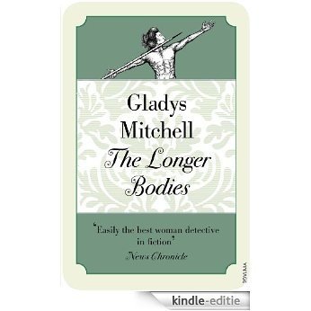 The Longer Bodies (Mrs Bradley) [Kindle-editie]