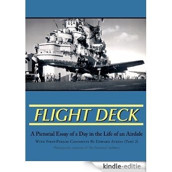 Flight Deck, Part 2: A Pictorial Essay Of A Day In The Life Of An Airdale (English Edition) [Kindle-editie]