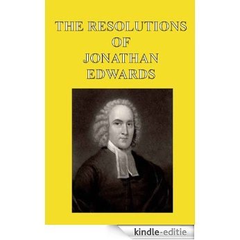 The Resolutions Of Jonathan Edwards (English Edition) [Kindle-editie]