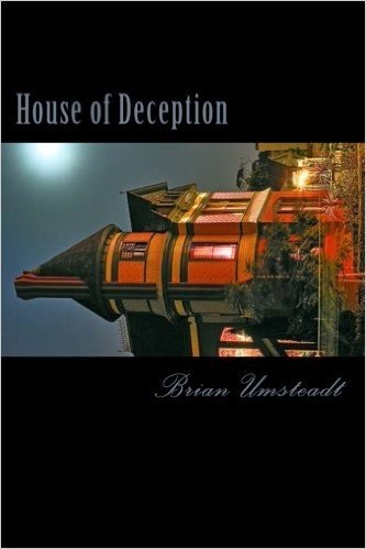 House of Deception: If You Thought That Haunted Houses Weren't Real Then You Were Wrong...