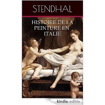 Histoire de la peinture en Italie (French Edition) [Kindle-editie]