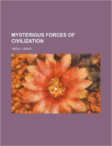 Mysterious Forces of Civilization