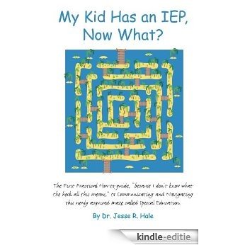My Kid Has an IEP, Now What? (English Edition) [Kindle-editie]