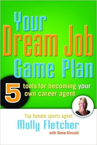 Your Dream Job Game Plan: 5 Tools for Becoming Your Own Career Agent