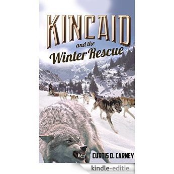 Kincaid and the Winter Rescue (Kincaid Series Book 5) (English Edition) [Kindle-editie] beoordelingen