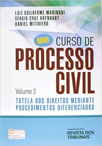 Novo Curso de Processo Civil. Tutela dos Direitos Mediante Procedimentos Diferenciados - Volume 3