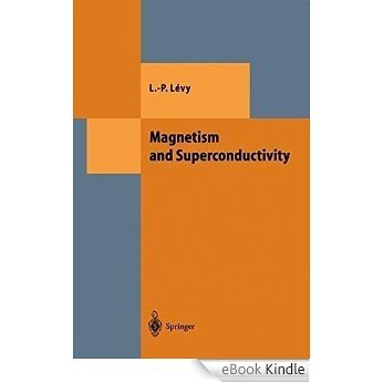 Magnetism and Superconductivity (Theoretical and Mathematical Physics) [eBook Kindle]
