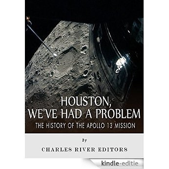 Houston, We've Had a Problem: The History of the Apollo 13 Mission (English Edition) [Kindle-editie]