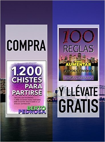 Compra 1200 CHISTES PARA PARTIRSE y llévate gratis 100 REGLAS PARA AUMENTAR TU PRODUCTIVIDAD (Spanish Edition)