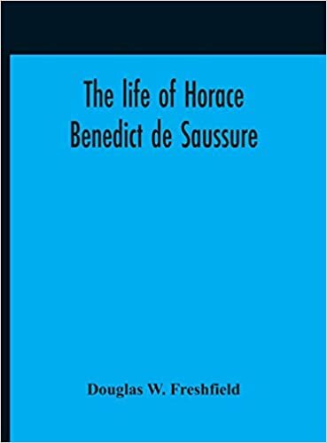 indir The Life Of Horace Benedict De Saussure