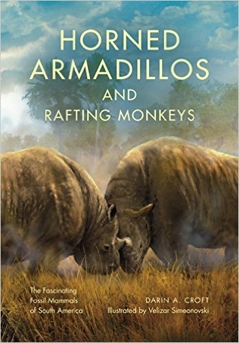 Horned Armadillos and Rafting Monkeys: The Fascinating Fossil Mammals of South America