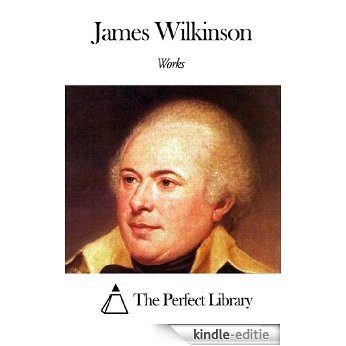 Works of James Wilkinson (English Edition) [Kindle-editie]