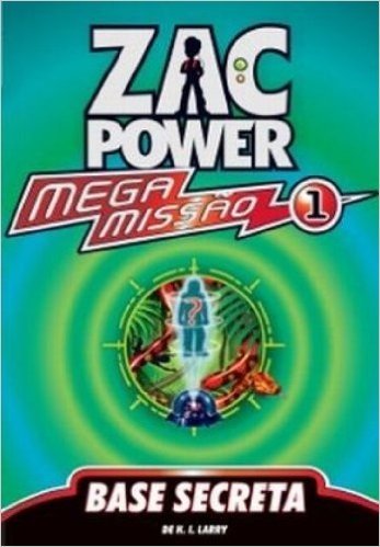 Zac Power Mega Missão 1. Base Secreta