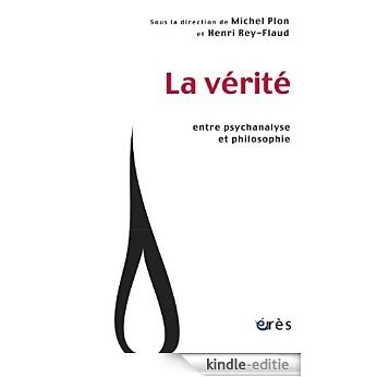La vérité (Psychanalyse (Hors collection)) [Kindle-editie]