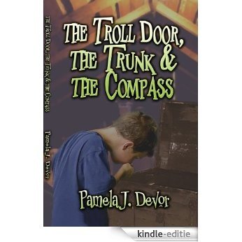 The Troll Door, the Trunk & the Compass (English Edition) [Kindle-editie]