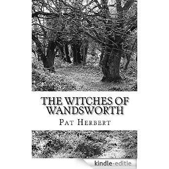 The Witches of Wandsworth:  Book 4 in The Reverend Bernard Paltoquet Mystery Series (A Reverend Paltoquet novel) (English Edition) [Kindle-editie]