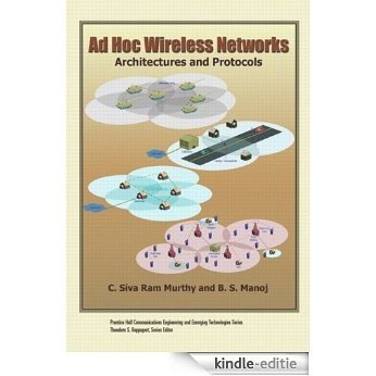 Ad Hoc Wireless Networks: Architectures and Protocols, Portable Documents (Prentice Hall Communications Engineering and Emerging Technologies Series from Ted Rappaport) [Kindle-editie]