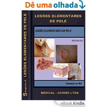 Lesões Elementares de Pele: Manual pratico das lesões epiteliais (Guideline Médico) [eBook Kindle]