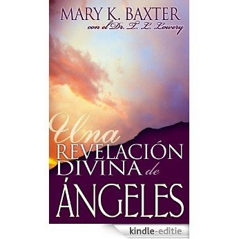 Una Revelacion Divina De Angeles [Kindle-editie]