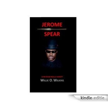 Jerome Spear (Is Revenge Really Sweet?) (English Edition) [Kindle-editie]