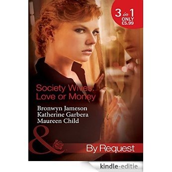 Society Wives: Love or Money: The Bought-and-Paid-for Wife / The Once-A-Mistress Wife / The Part-Time Wife (Mills & Boon By Request) (Secret Lives of Society Wives, Book 4) [Kindle-editie] beoordelingen