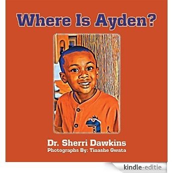 Where Is Ayden? (English Edition) [Kindle-editie]