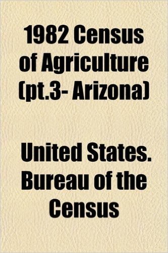 1982 Census of Agriculture (PT.3- Arizona)