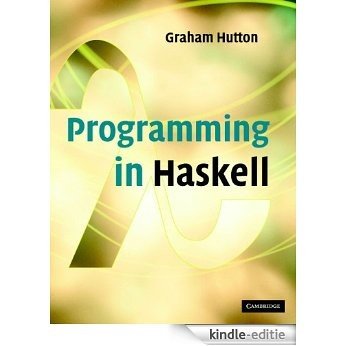 Programming in Haskell [Kindle-editie]