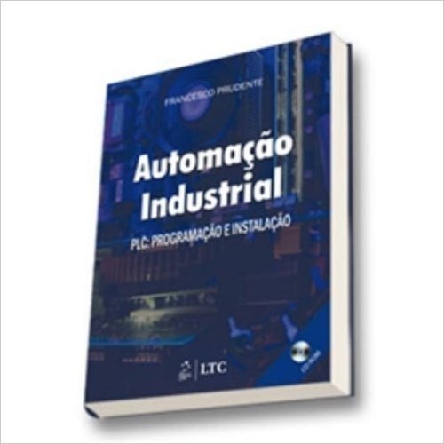 Automação Industrial. PLC Programação E Instalação (+ CD-ROM)